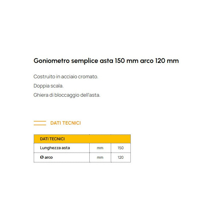 258.02 - GONIOMETRO SEMPLICE ARCO mm 120